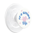 It's Giving Wife — MagSafe PopGrip - US 12903